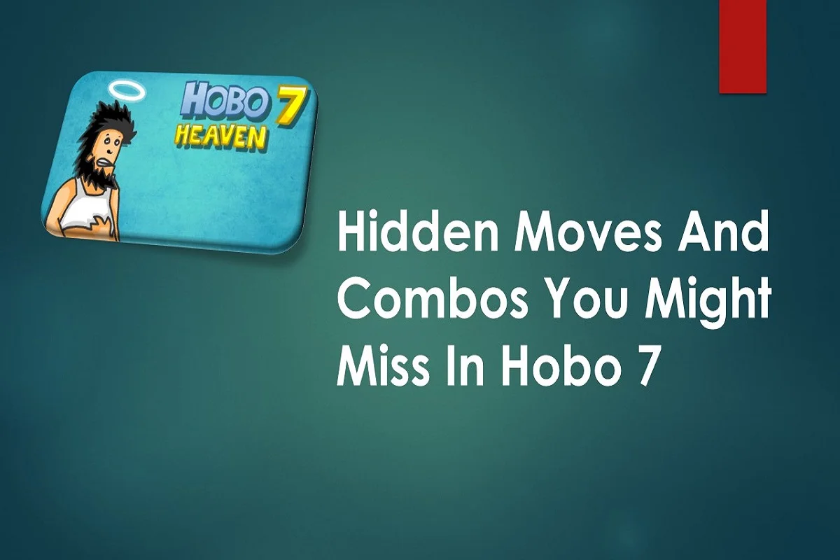 Hidden Moves And Combos You Might Miss In Hobo 7