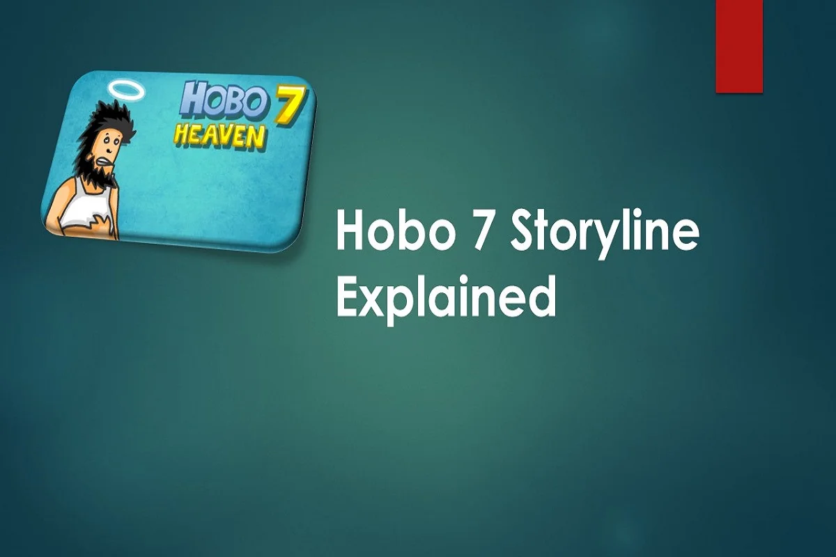 Hobo 7 Storyline Explained