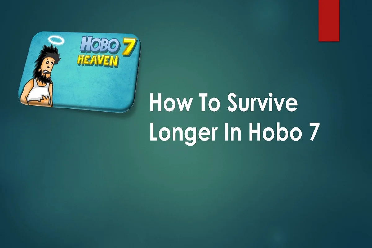 How To Survive Longer In Hobo 7